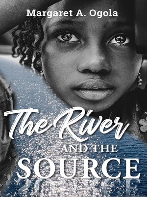 cover image of The River and the Source